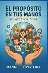 El Propósito en tus Manos - Más que hacer. Es ser. cover image
