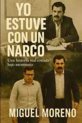 Yo Estuve Con Un Narco - Una historia real contada bajo anonimato cover image