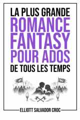 La plus grande romance fantasy pour ados de tous les temps: Un roman complet en 250 caractères, une histoire minuscule… imprimée en très, très gros (French Edition) cover image
