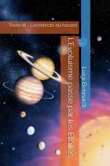 L’Évoluisme passe par les Étoiles: Tome III - L’architecte du hasard (French Edition) cover image