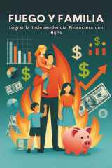 Fuego Y Familia - Lograr la Independencia Financiera con Hijos cover image
