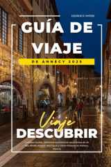 Guía de Viaje de Annecy 2025 - Consejos locales, itinerarios económicos, excursiones de un día, dónde alojarse, qué hacer y cómo moverse en Annecy, Francia cover image