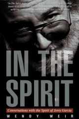 In the Spirit Conversations with the Spirit of Jerry Garcia cover image