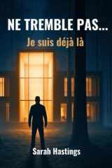 Ne tremble pas ...: Je suis déjà là (French Edition) cover image