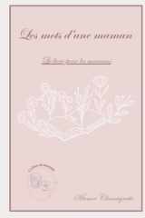 Les mots d'une maman: Le livre pour les mamans (French Edition) cover image