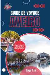 GUIDE DE VOYAGE AVEIRO 2026: Une ville bâtie autour du mouvement et des marées (French Edition) cover image