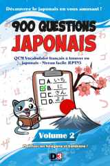 900 QUESTIONS JAPONAIS Volume 2: QCM Vocabulaire français à trouver en japonais - Niveau facile JLPTN5 (French Edition) cover image