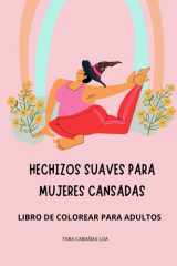 Hechizos Suaves Para Mujeres Cansadas cover image