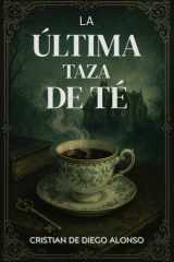 La Última Taza de Té cover image