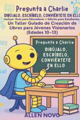 Dibújalo, Escríbelo, Conviértete - Incluye: Guía para Educadores + Edición para Estudiantes cover image