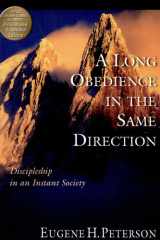 A Long Obedience in the Same Direction Discipleship in an Instant Society cover image