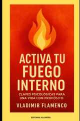 Activa tu Fuego Interno - Claves Psicológicas para una Vida con Propósito cover image