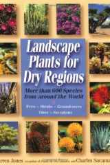Landscape Plants For Dry Regions More Than 600 Species From Around The World cover image