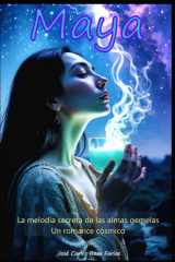 Maya - La melodía secreta de las almas gemelas Un romance cósmico cover image