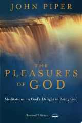 The Pleasures of God Meditations on God's Delight in Being God cover image