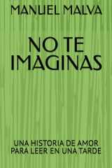 No Te Imaginas - Una Historia de Amor Para Leer En Una Tarde cover image