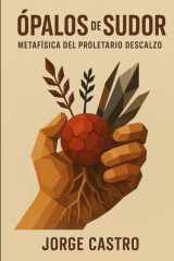 Ópalos de Sudor - Metafísica del Proletario Descalzo cover image