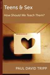 Teens and Sex How Should We Teach Them? cover image