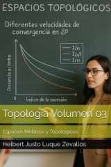 Topología Volumen 03 - Espacios Métricos y Topológicos cover image
