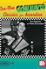 Tex-Mex Conjunto Classics for Accordion For Diatonic Or Piano Accordion cover image