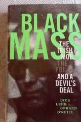 Black Mass The Irish Mob, the Boston FBI, and a Devil's Deal cover image