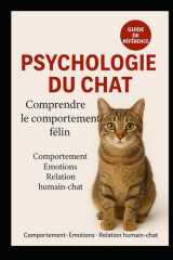 psychologie du chat: Comprendre le comportement félin (French Edition) cover image