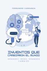 INVENTOS QUE CAMBIARON AL MUNDO - Grandes ideas, grandes cambios - Un libro el cual resume los inventos mas importantes de nuestra historia. cover image