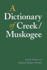 A Dictionary of Creek/Muskogee (Studies in the Anthropology of North American Indians) cover image