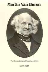 Martin Van Buren The Romantic Age of American Politics cover image