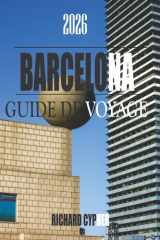 BARCELONA GUIDE DE VOYAGE 2026: Barcelone Attend — Histoire, Vie et Aventures Sans Limites (French Edition) cover image