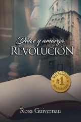 Dulce Y Amarga Revolución (¿El Amor Lo Puede Todo? Triología Romántica Independientes (3 Libros)) (Spanish Edition) cover image