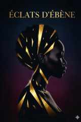 Hommage aux femmes noires: Éclat d'ébène (French Edition) cover image