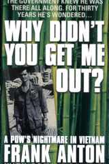Why Didn't You Get Me Out? A POW's Nightmare in Vietnam cover image