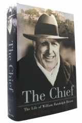 The Chief: The Life of William Randolph Hearst cover image