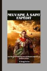 Neuvaine à Saint Expédit: Une Neuvaine Puissante pour les Besoins Urgents et la Guidance Divine (French Edition) cover image