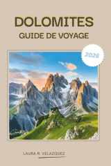 DOLOMITES GUIDE DE VOYAGE 2026: Un manuel pratique des Alpes du nord de l'Italie couvrant les balades panoramiques, les cols de montagne, les sentiers ... cartes et les itinéraires (French Edition) cover image