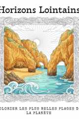 Horizons Lointains: colorier les plus belles plages de la planète (French Edition) cover image