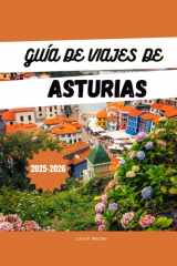 GUÍA DE VIAJES DE ASTURIAS 2025-2026 (Spanish Edition) cover image