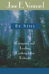 Be Still Designing and Leading Contemplative Retreats cover image