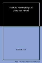 Feature Filmmaking at Used-Car Prices: Second Revised Edition cover image