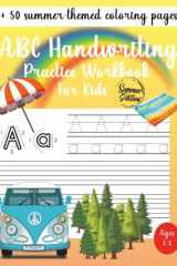 ABC Handwriting Practice Workbook For Kids | Ideal for Kindergarten, 1st, 2nd, 3rd and 4th Grade | Summer Edition: Learn to Trace Alphabet Letters and Numbers 1-10 | + 50 summer-themed coloring pages cover image