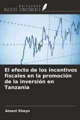 El efecto de los incentivos fiscales en la promoción de la inversión en Tanzania cover image