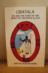 Obatala: Ifa and the Chief of the Spirit of the White Cloth cover image