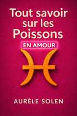 Tout savoir sur le poisson: En amour (French Edition) cover image