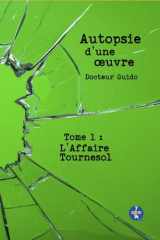 Autopsie d'une œuvre: Tome 1 (French Edition) cover image