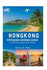 HONGKONG VOYAGES GUIDES 2026: La ville qui ne cesse de se révéler (French Edition) cover image