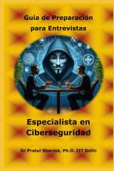 Guía de Preparación para Entrevistas Especialista en Ciberseguridad - Spanish Edition cover image
