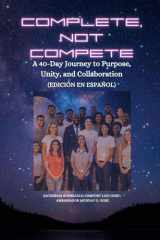 Complete, Not Compete - A 40-Day Journey to Purpose, Unity, and Collaboration - Edición en español cover image