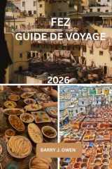 FEZ GUIDE DE VOYAGE 2026 (French Edition) cover image