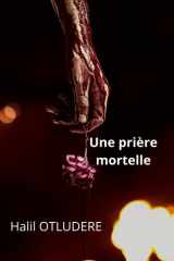 Une prière mortelle: enquête policière à élucider suite à un meurtre (French Edition) cover image